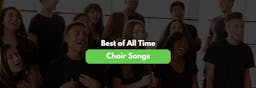best-choir-songs