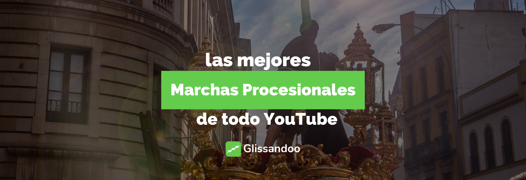 las-marchas-de-procesion-mas-famosas-de-youtube